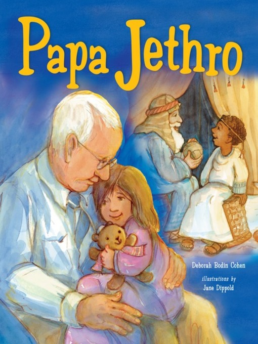 Title details for Papa Jethro by Deborah Bodin Cohen - Available